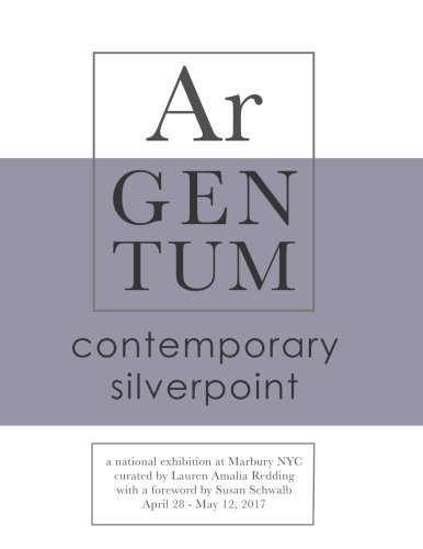 Argentum: Contemporary Silverpoint: The Exhibition Catalogue