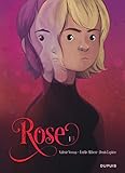 Rose, Tome 1 : Double vie by