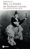 Image de Moi, la Goulue de Toulouse-Lautrec (French Edition)
