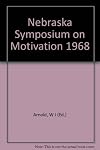 Nebraska Symposium on Motivation, 1968, Volume 16