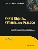 PHP 5 Objects, Patterns, and Practice by Matt Zandstra
