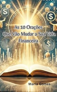 Livro As 10 Orações Que Vão Mudar a Sua Vida Financeira