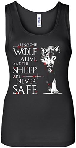 Leave One Wolf Alive and The Sheep Are Never Safe Women Tank