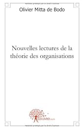 Nouvelles lectures de la théorie des organisations