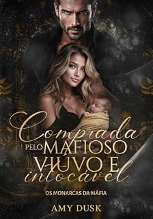 Livro Comprada pelo Mafioso Viúvo e Intocável (Os Monarcas da Máfia Livro 2)