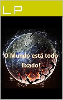 Livro O Mundo está todo lixado!