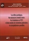 LES EFFETS JURIDIQUES DES MASSACRES COMMIS CONTRE LES ARMÉNIENS EN 1915 ET LEURS by 