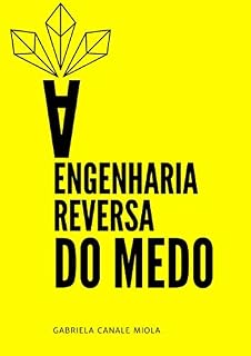 Livro A Engenharia Reversa do Medo