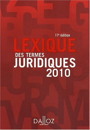 Lexique Des Termes Juridiques 2010 / Glossary of Legal Terms 2010 (French Edition) by Raymond Guillien, Jean Vincent