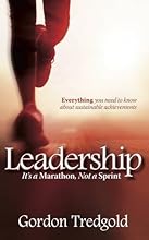 Leadership: It's a Marathon Not a Sprint - Everything You Need to Know about Sustainable Achievements