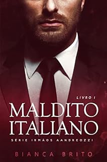 Livro MALDITO ITALIANO: Série dos Irmãos Aandreozzi - Livro 01