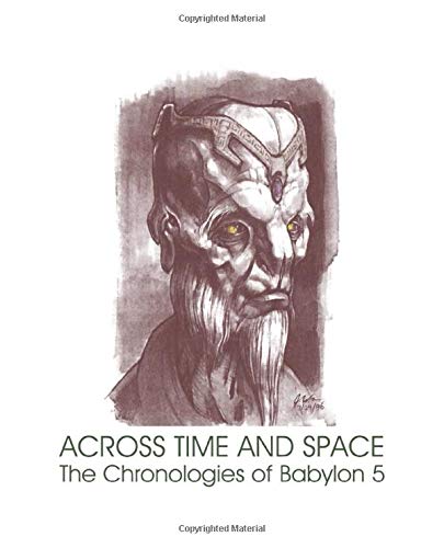 Across Time and Space - The Chronologies of Babylon 5: Straczynski, J