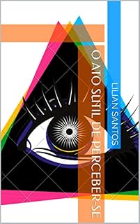 Livro O Ato Sutil de Perceber-se