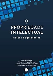 Livro Propriedade Intelectual: Marcos Regulatórios