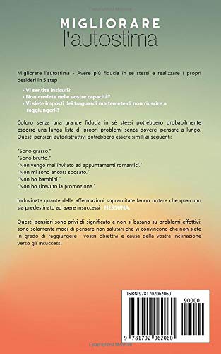 Migliorare L Autostima Avere Piu Fiducia In Se Stessi E Realizzare I Propri Desideri In 5 Step Italian Edition Borelli Marcello Amazon Com Books