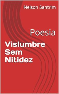 Livro Vislumbre Sem Nitidez: Poesia