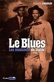 Le Blues : Les musiciens du diable by