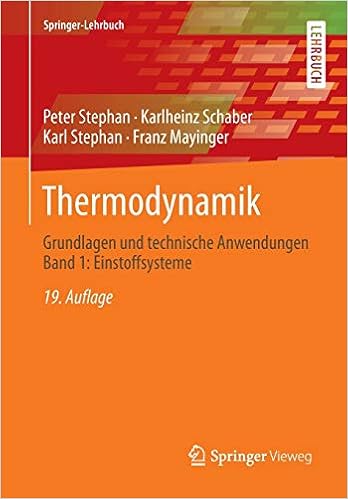Thermodynamik Grundlagen Und Technische Anwendungen Band 1 Einstoffsysteme Springer Lehrbuch German Edition Stephan Peter Schaber Karlheinz Stephan Karl Mayinger Franz 9783642300974 Amazon Com Books