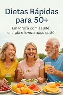 Livro Dietas rápidas para 50+ emagreça com saúde, energia e leveza aos 50