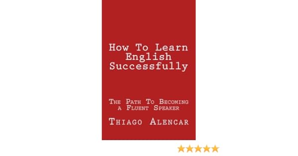 How To Learn English Successfully The Path To Becoming A - 