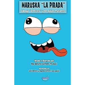 Maruska "La Pirada": Cobaya 'El Pirata' y los piojos mutantes (Spanish Edition)