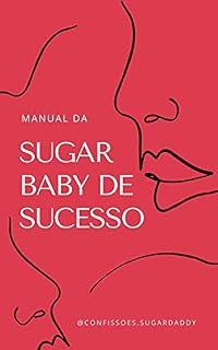 Livro Manual da Sugar Baby de Sucesso: Volume 1