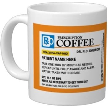 Personalized Prescription Coffee Mug - Personalize it with a custom Name, Great for Birthdays, Holidays, Office Gift, Stocking Stuffers, Gag Gift for Doctors, Nurses, Pharmacists