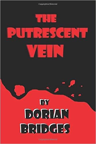 The Putrescent Vein Bridges Dorian 9781980871613 Amazon Com Books