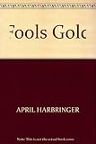 Paperback FOOL'S GOLD Book