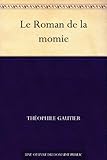 Front cover for the book Le Roman de la momie by Théophile Gautier