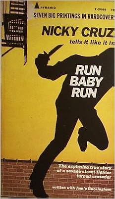 Run Baby Run Nicky Cruz Jamie Buckingham Billy Graham Amazon Com Books