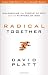 Radical Together: Unleashing the People of God for the Purpose of God - Book by David Platt