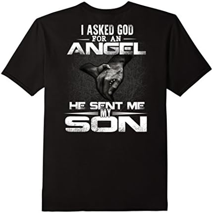 Men's I Asked God For An Angel He Sent Me My Son T-Shirt XL Black