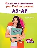 Mon livret d'entraînement pour l'oral du concours AS-AP by 