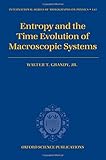 Entropy and the Time Evolution of Macroscopic
