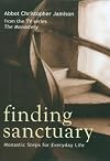 Finding Sanctuary: Monastic Steps for Everyday Life by Abbot Christopher Jamison (2006-10-20)