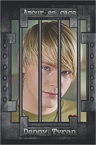 Amazon Fr Amour En Cage Tyran Danny Livres Amazon Fr Amour En Cage Tyran Danny Livres