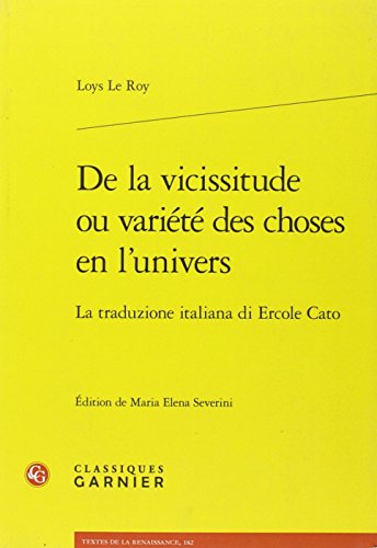 De la vicissitude ou Variété des choses en l'univers