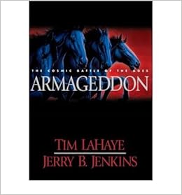Armageddon The Cosmic Battle Of The Ages Left Behind 11 1st First Edition Tim Lahaye Jerry B Jenkins 9780842442343 Amazon Com Books