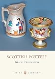 Scottish Pottery (Shire Library) by