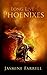 Long Live Phoenixes by Jasmine Farrell