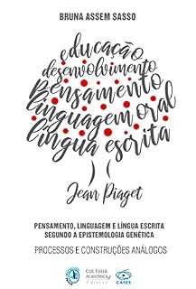 Livro Pensamento, linguagem e língua escrita segundo a epistemologia genética: processos e construções análogos