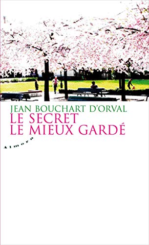 Le secret le mieux gardé by Jean Bouchart d'Orval