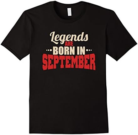 Mens Legends Are Born in September Birthday T-Shirt XL Black