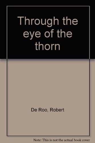 Through the eye of the thorn Unknown Binding – 1 Jan 1984
