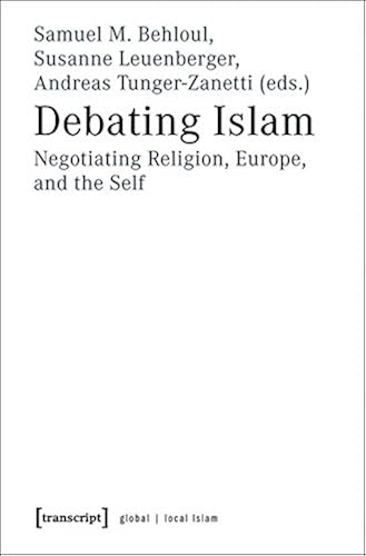 Download Debating Islam: Negotiating Religion, Europe, and the Self PDF