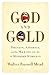 God and Gold: Britain, America, and the Making of the Modern World by Walter Russell Mead
