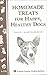 Homemade Treats for Happy, Healthy Dogs (Storey Country Wisdom Bulletin, A-258) by Cheryl Gianfrancesco