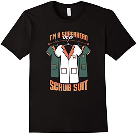 Superhero In A Scrub Suit Nurse T Shirt