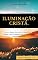 Livro Iluminação Cristã: Provérbios 4.18: Mas a vereda do justo é como a luz da aurora, que vai brilhando mais e mais até ser dia perfeito. (Viver cristão)